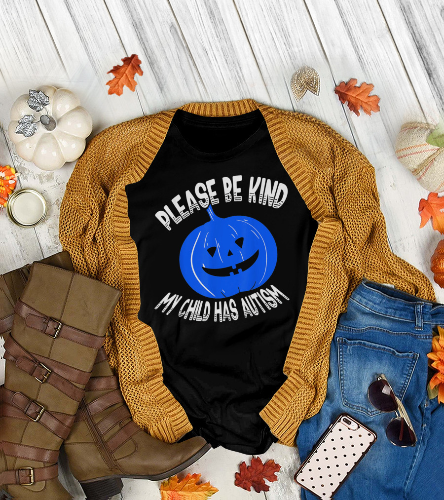 Please Be Kind My Child Has Autism Blue Pumpkin T-Shirt