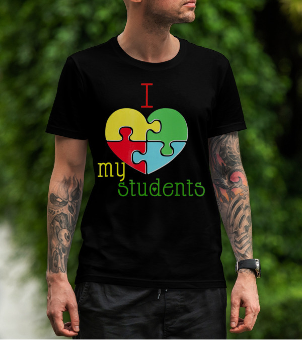 I Love My Students Autism Awareness Puzzle Heart T-Shirt