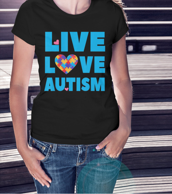Live Love Autism Autism Mom Awareness Puzzle Heart T-Shirt