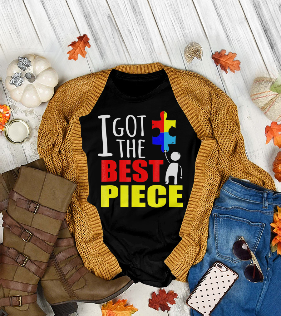 I Got the Best Piece Puzzle Autism Awareness T-Shirt