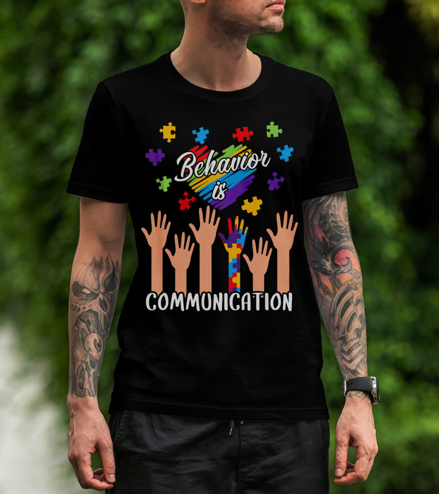 Behavior Is Communication Autism Awareness Hands And Puzzle Pieces T-Shirt