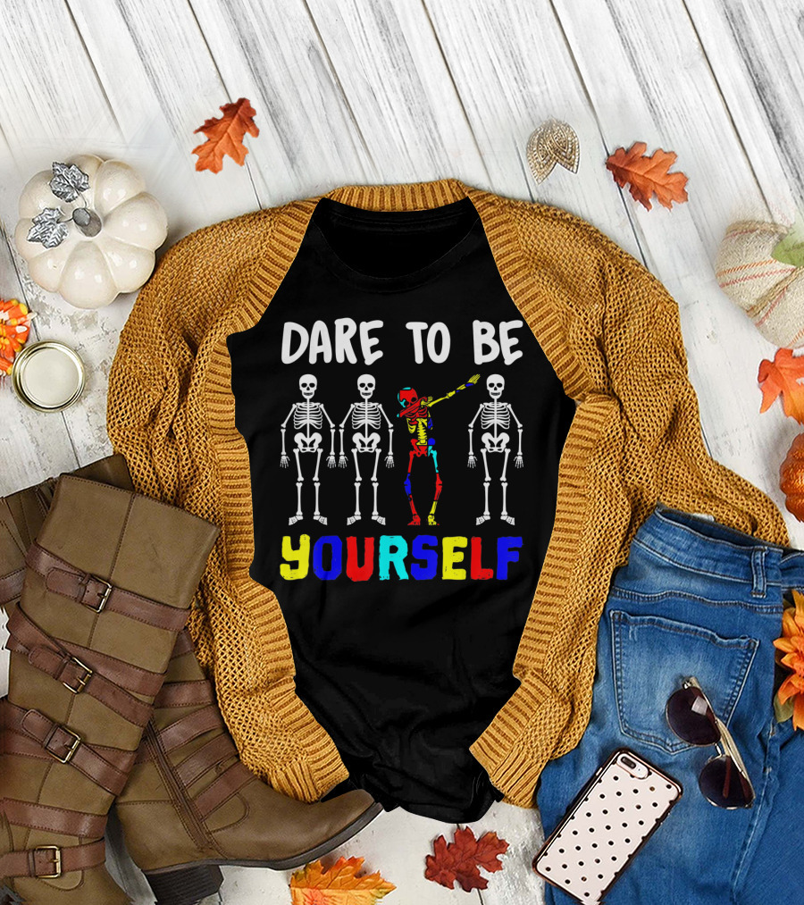 Dare To Be Yourself Autism Awareness Skeletons Colorful Individuality T-Shirt