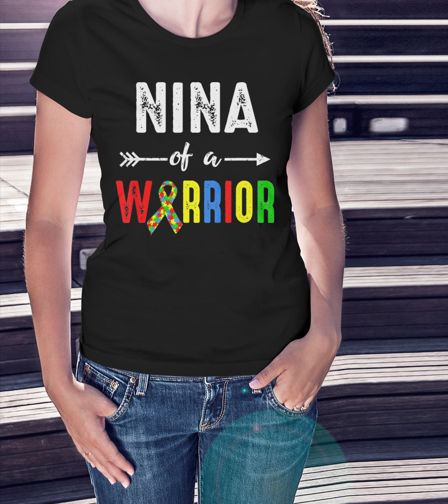 Nina Of A Warrior Autism Awareness Family T-Shirt