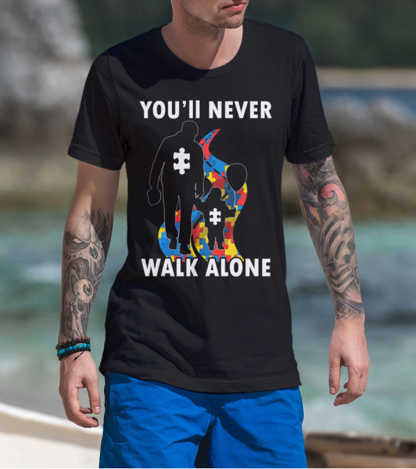 YOU'LL NEVER WALK ALONE Men Autism Dad Puzzle Pie T-Shirt