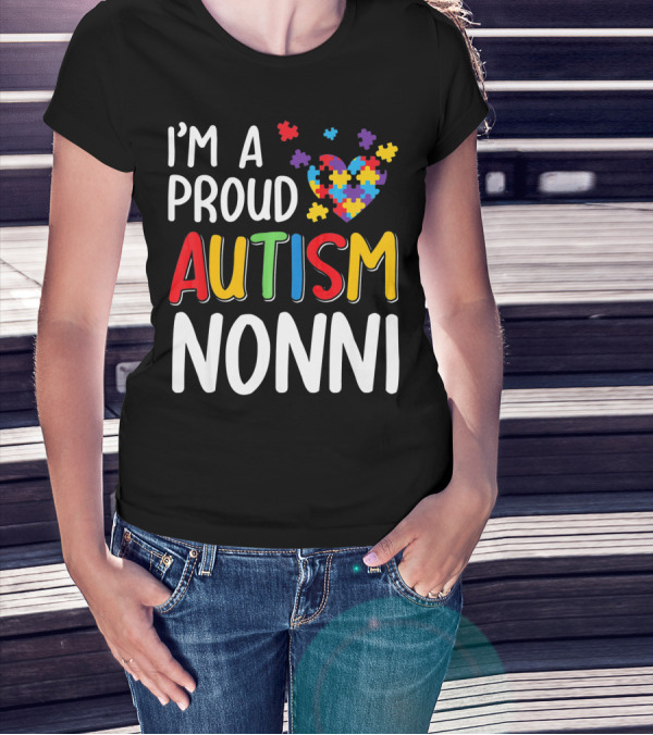 I'm A Proud Autism Nonni Puzzle Heart T-Shirt