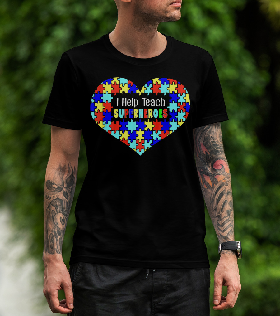 I Help Teach Superheroes Autism Paraprof Heart Puzzle T-Shirt