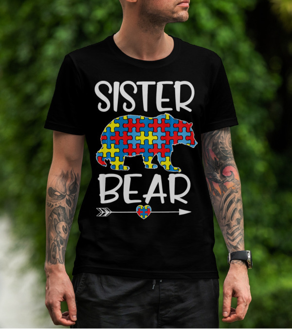 Sister Bear Autism Awareness Puzzle Heart Arrow T-Shirt