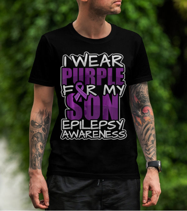 I Wear Purple For My Son Epilepsy Awareness T-Shirt