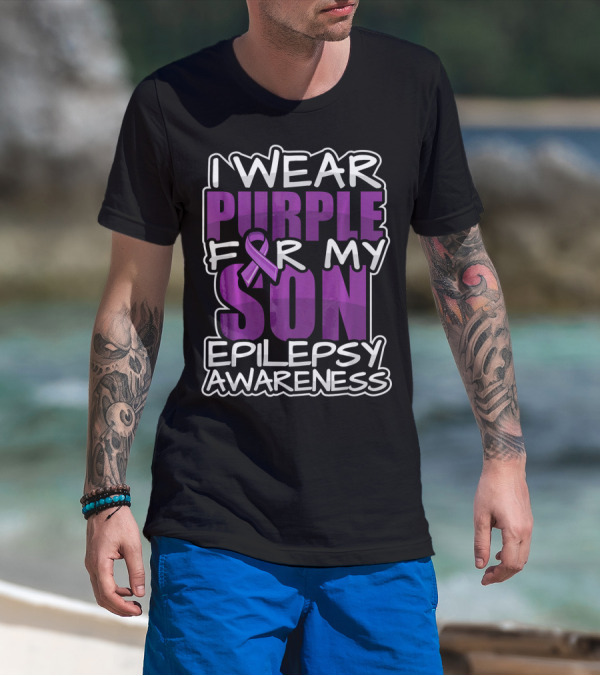 I Wear Purple For My Son Epilepsy Awareness T-Shirt