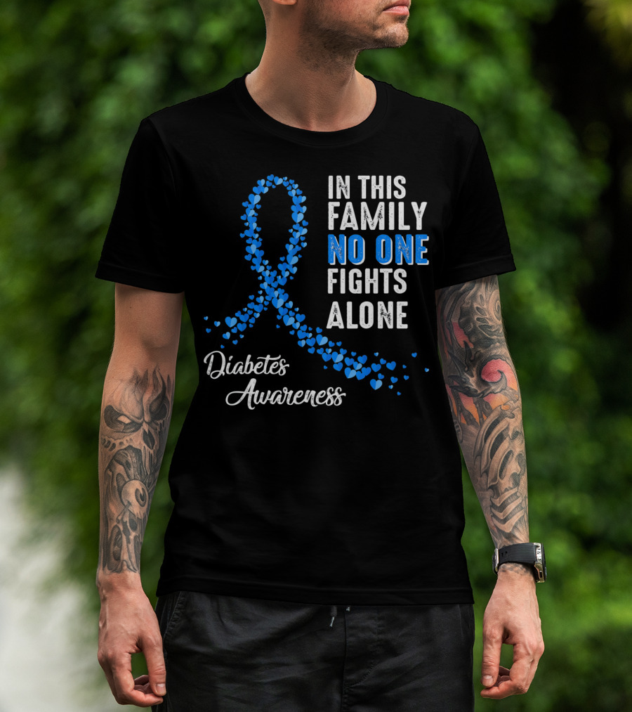 In This Family No One Fights Alone Diabetes Awareness T-Shirt