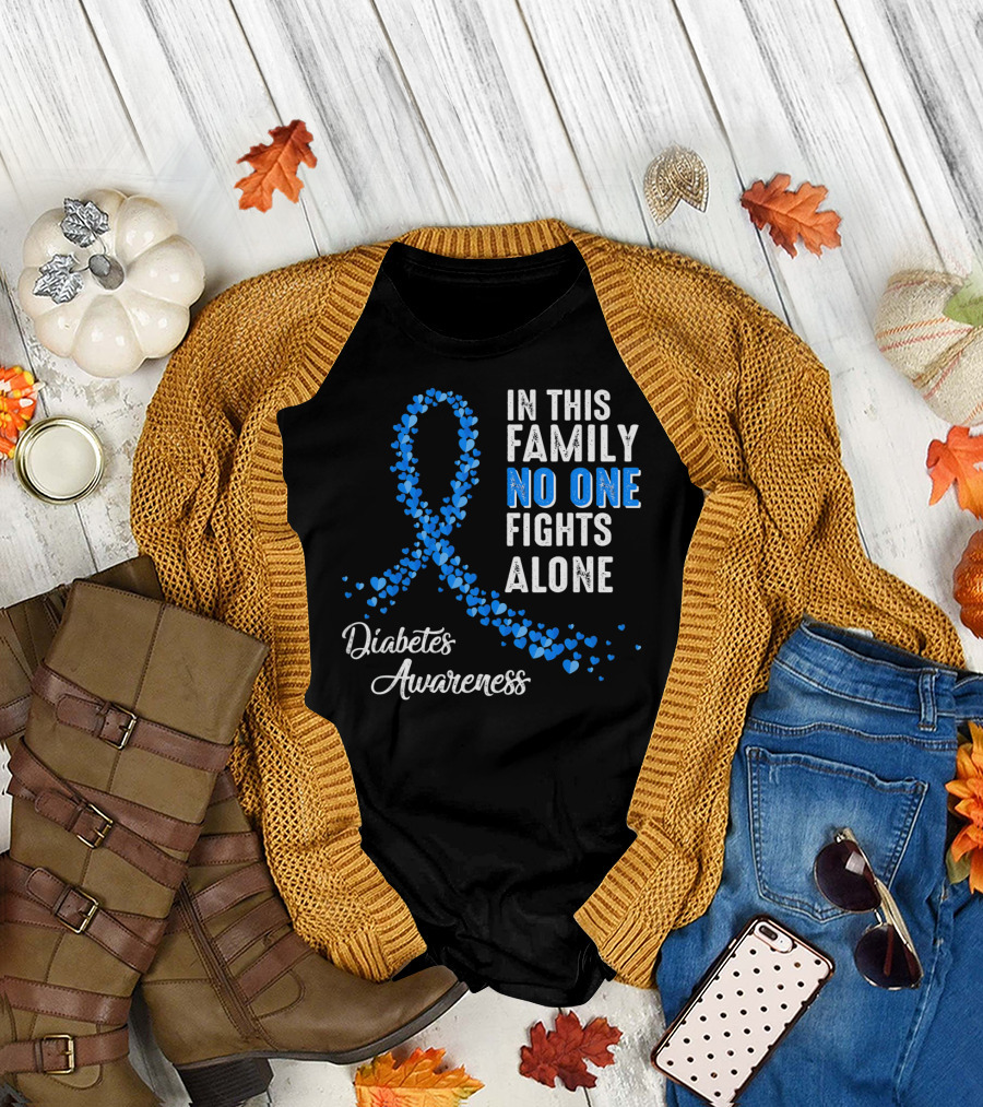 In This Family No One Fights Alone Diabetes Awareness T-Shirt