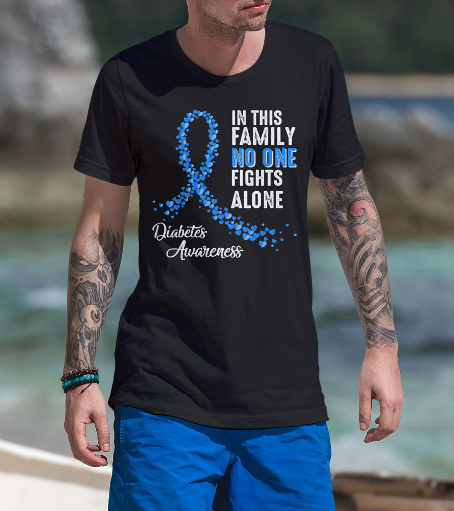 In This Family No One Fights Alone Diabetes Awareness T-Shirt