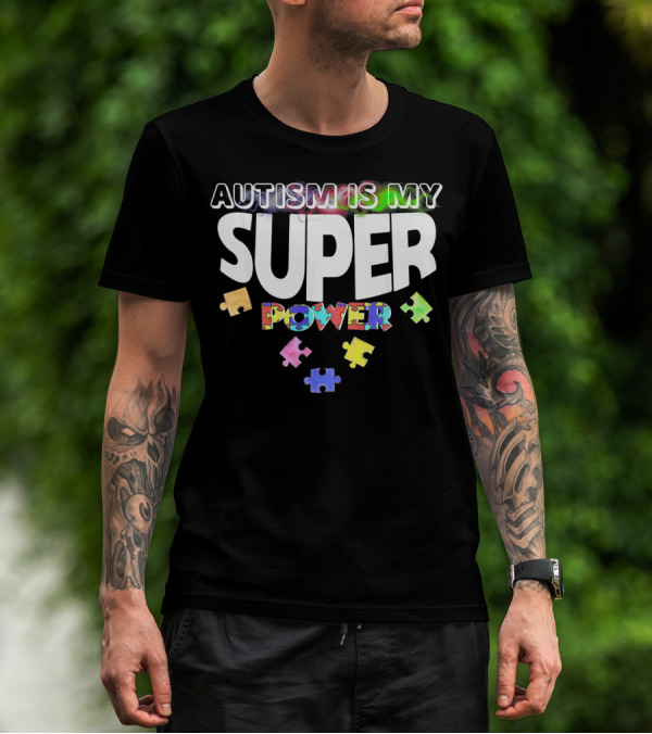 Autism Is My Super Power Puzzle Pieces T-Shirt