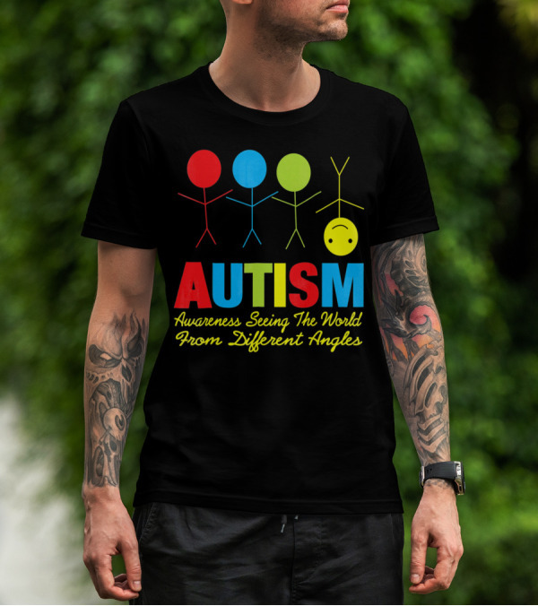 AUTISM Awareness Seeing The World From Different Angles T-Shirt