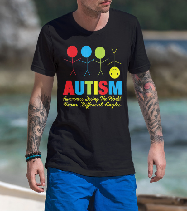 AUTISM Awareness Seeing The World From Different Angles T-Shirt