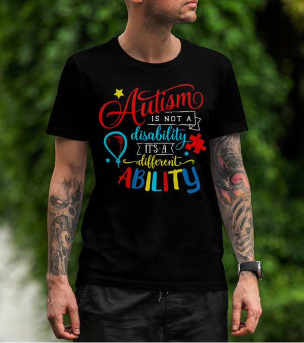 Autism Is Not A Disability It's A Different Ability Puzzle Balloon T-Shirt