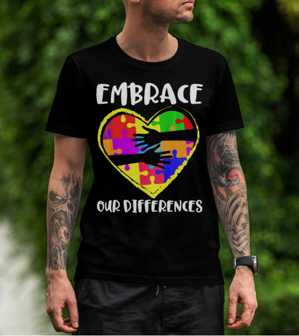 Embrace Our Differences Autism Awareness Heart Puzzle T-Shirt
