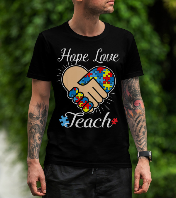 Hope Love Teach Autism Teacher Puzzle Heart Handshake T-Shirt