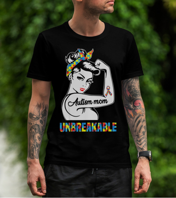 Autism Mom Unbreakable Autism Puzzle Ribbon Rosie The Riveter T-Shirt
