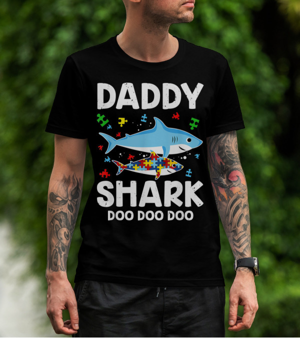 Daddy Shark Doo Doo Doo Autism Awareness Puzzle Piece T-Shirt