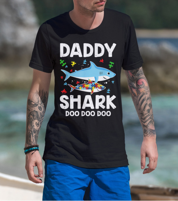 Daddy Shark Doo Doo Doo Autism Awareness Puzzle Piece T-Shirt