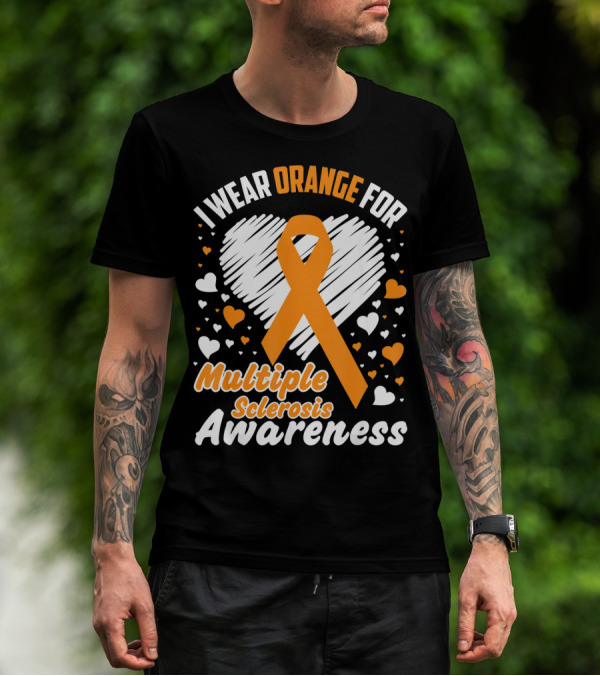 I Wear Orange For Multiple Sclerosis Awareness T-Shirt