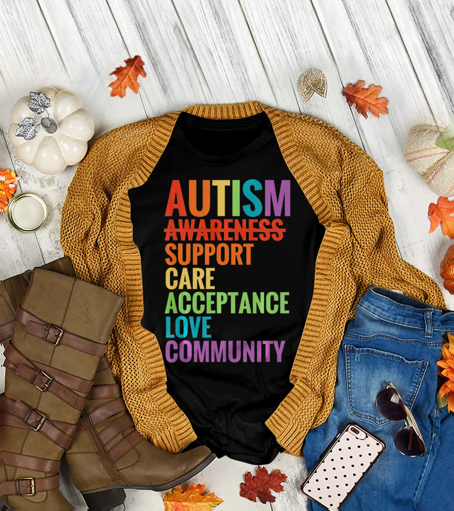 Autism Awareness Support Care Acceptance Love Community T-Shirt