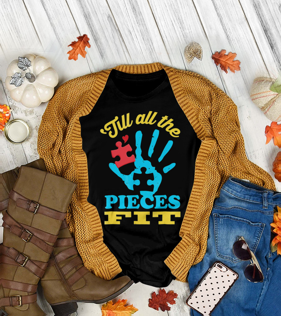 'Till All the Pieces Fit T-Shirt