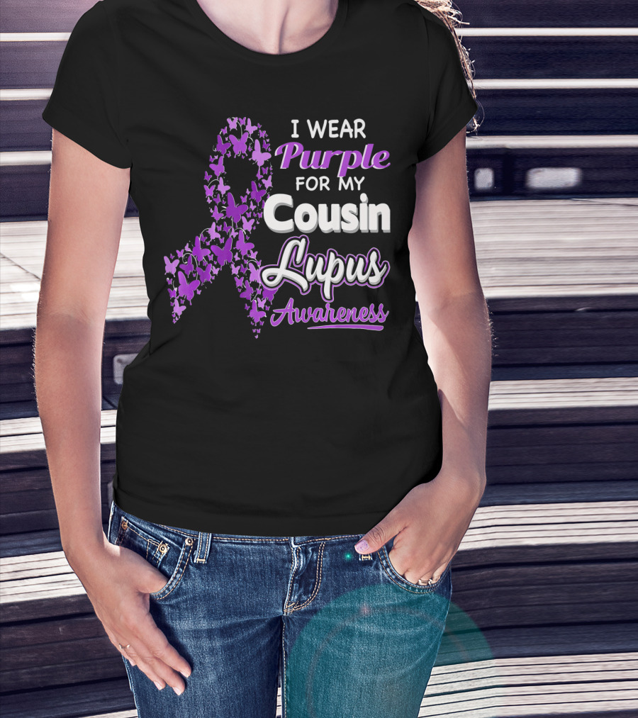 I Wear Purple For My Cousin Lupus Awareness T-Shirt