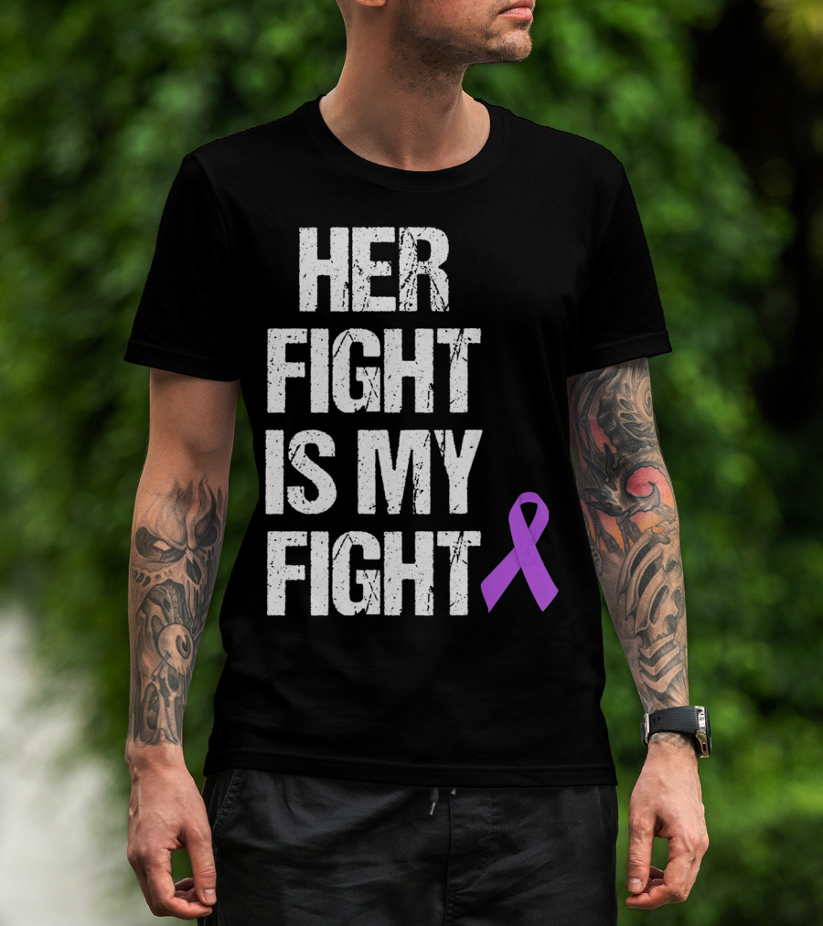 Her Fight Is My Fight Purple Ribbon Epilepsy Awareness T-Shirt