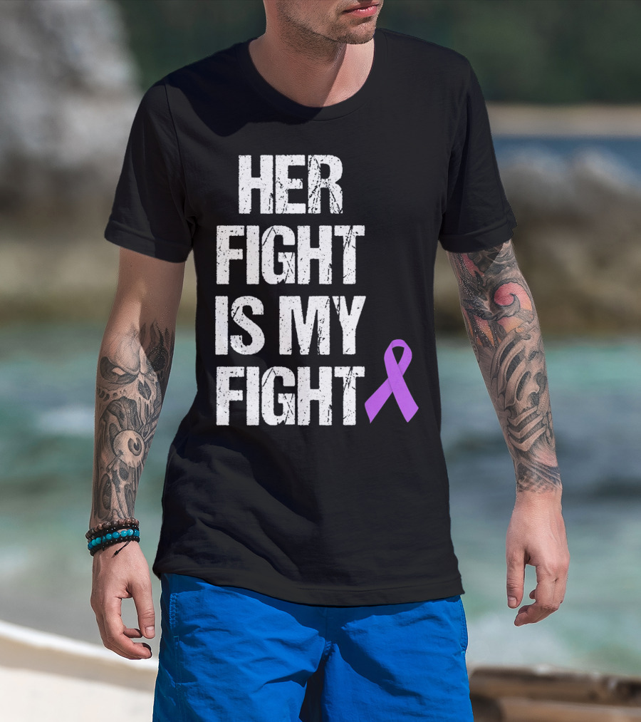 Her Fight Is My Fight Purple Ribbon Epilepsy Awareness T-Shirt