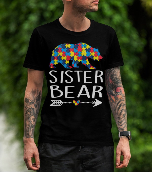 Sister Bear Autism Heart Puzzle Arrow T-Shirt