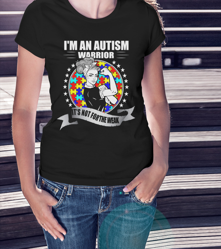 I'M AN AUTISM WARRIOR ITS NOT FOR THE WEAK Puzzle Stars T-Shirt