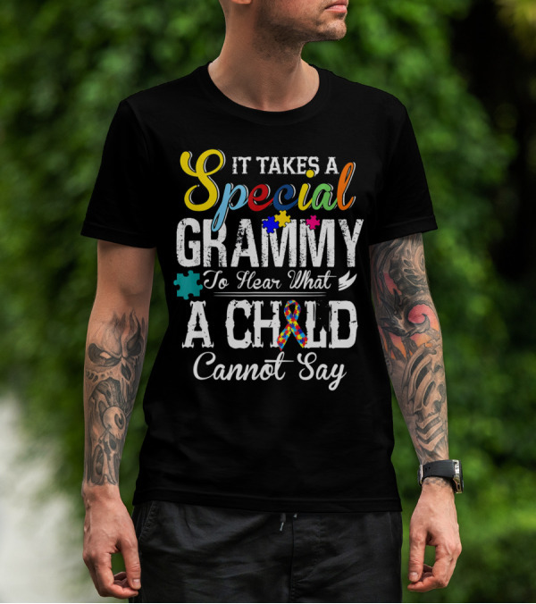 It Takes A Special Grammy To Hear What A Child Cannot Say T-Shirt