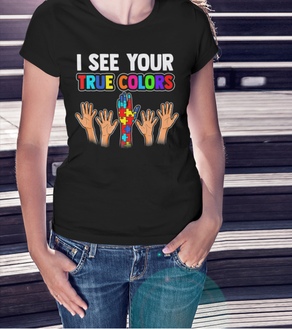 I SEE YOUR TRUE COLORS Autism Awareness Puzzle T-Shirt