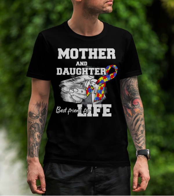 Mother And Daughter Best Friend For Life Autism Puzzle T-Shirt
