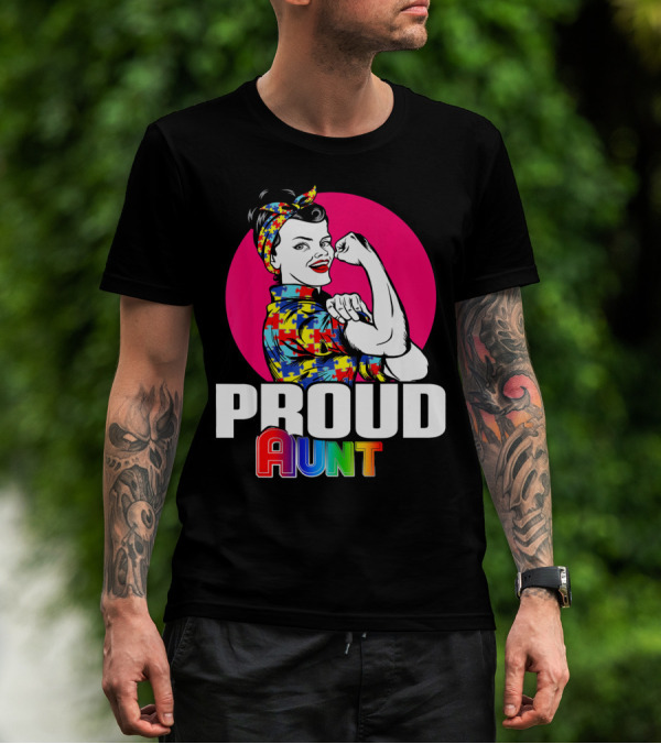 Autism Awareness Wear Unbreakable Proud Aunt T-Shirt