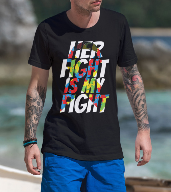 Her Fight Is My Fight Cute Autism Awareness Puzzle T-Shirt