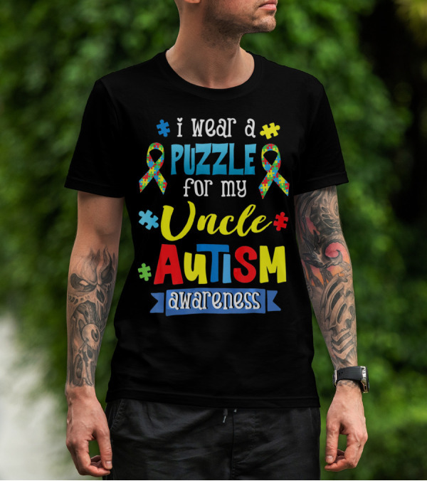 I Wear A Puzzle For My Uncle Autism Awareness T-Shirt