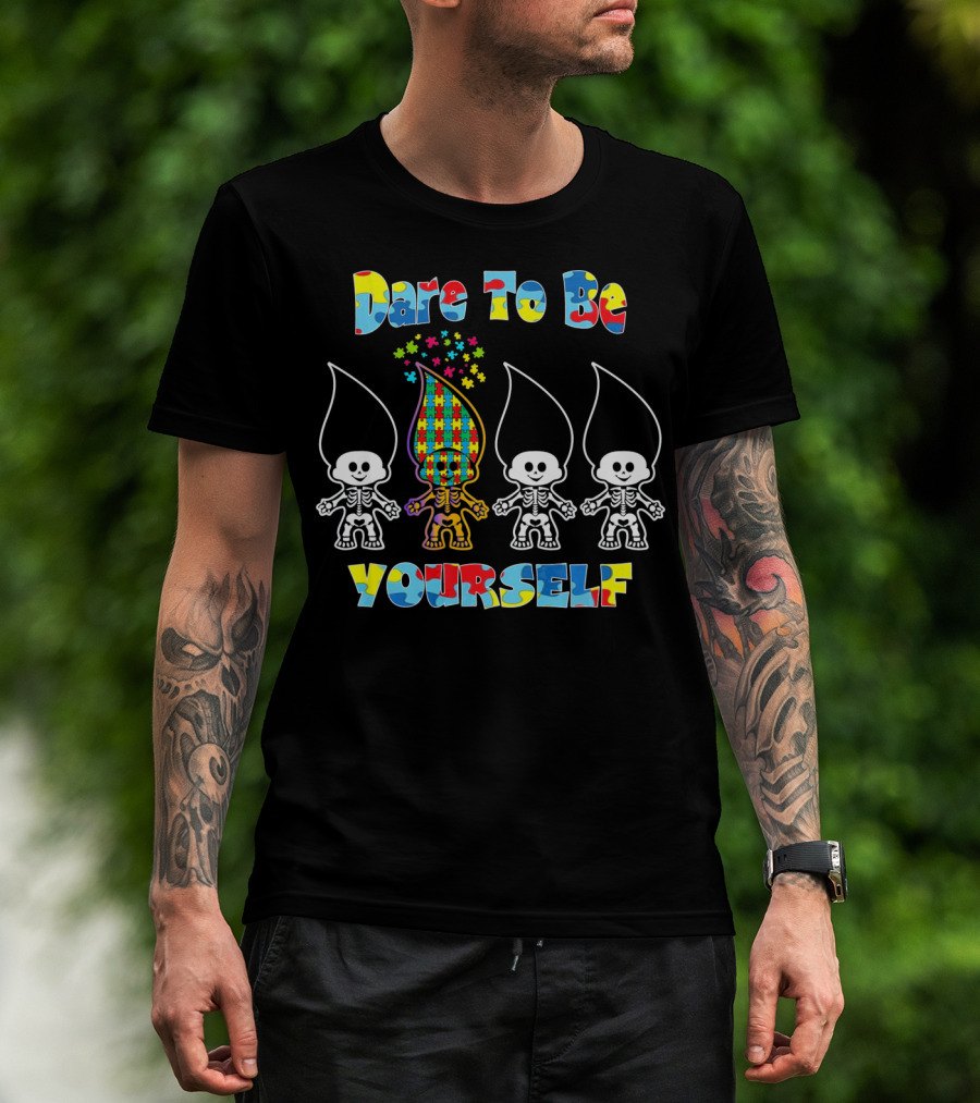 Dare To Be Yourself Puzzle Autism Awareness Troll Dolls T-Shirt