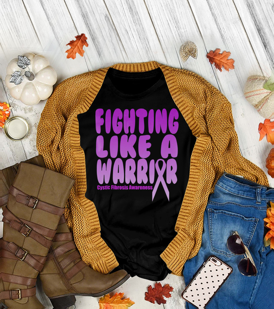 Fighting Like A Warrior Cystic Fibrosis Awareness T-Shirt