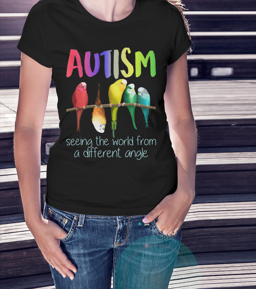 Autism Seeing The World From A Different Angle Bird Lover T-Shirt