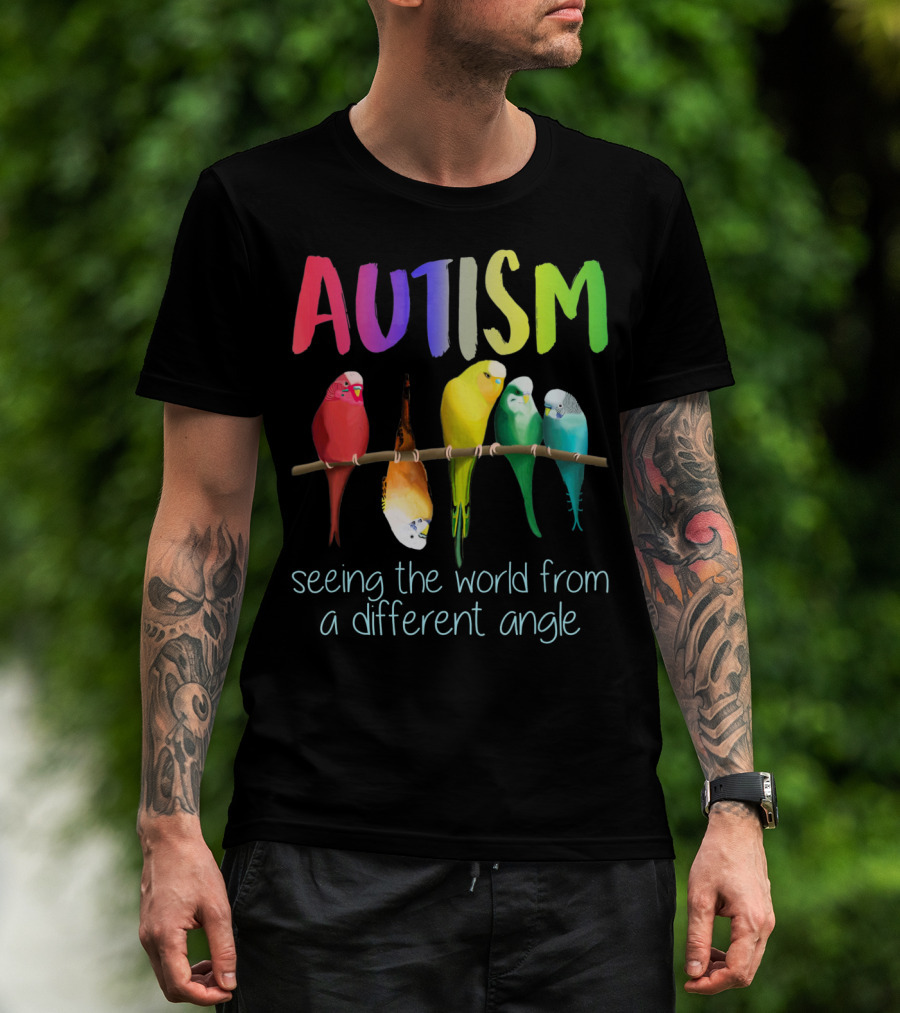 Autism Seeing The World From A Different Angle Bird Lover T-Shirt