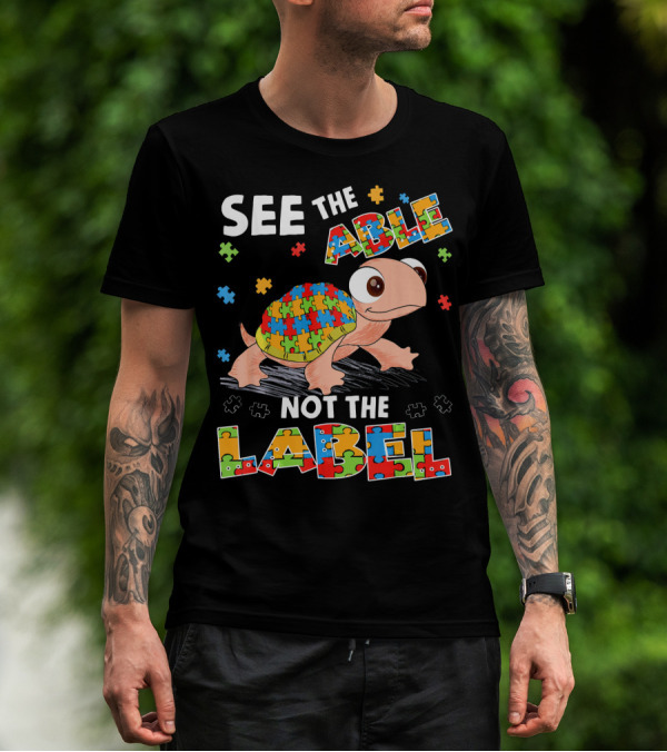 See The Able Not The Label Autism Puzzle Turtle T-Shirt