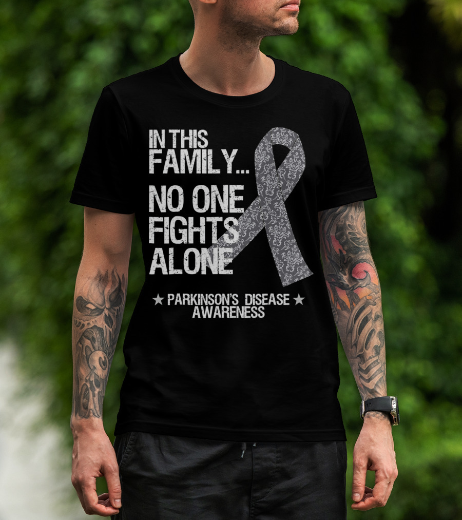 In This Family No One Fights Alone Parkinson's Disease Awareness T-Shirt