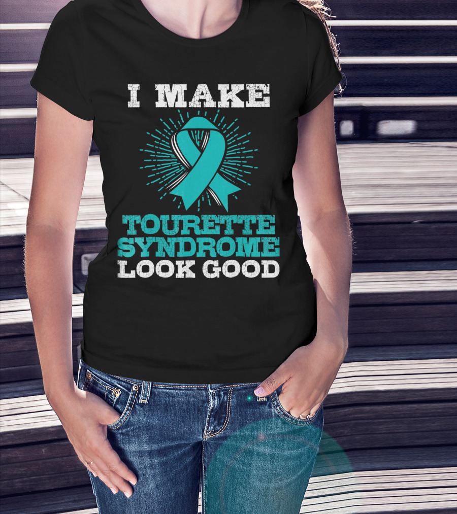 I Make Tourettes Syndrome Look Good Awareness T-Shirt