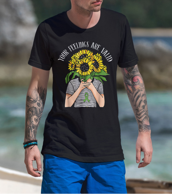 Your Feelings Are Valid Sunflower With Mental Health Awareness T-Shirt