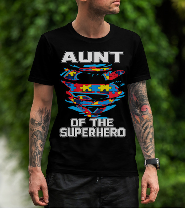 Aunt Of The Superhero Autism Awareness T-Shirt