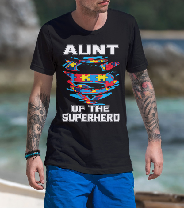 Aunt Of The Superhero Autism Awareness T-Shirt