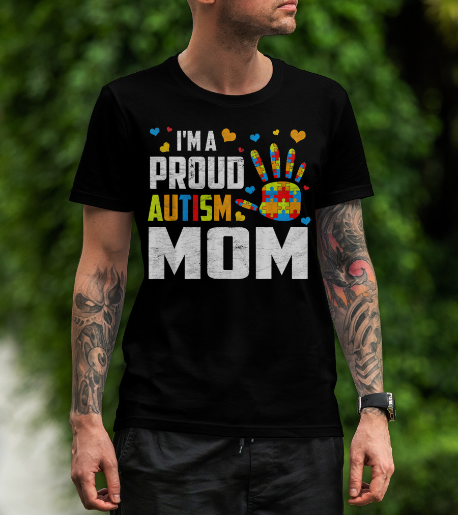 I'm A Proud Autism Mom Autism Awareness Puzzle Hand Hearts T-Shirt